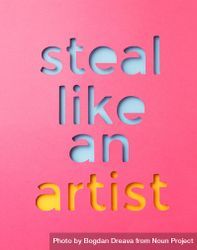Steal like an artist quote made of paper 4j6vX4